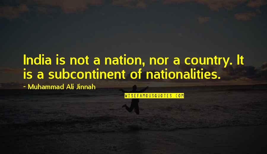 Nationality Quotes By Muhammad Ali Jinnah: India is not a nation, nor a country.
