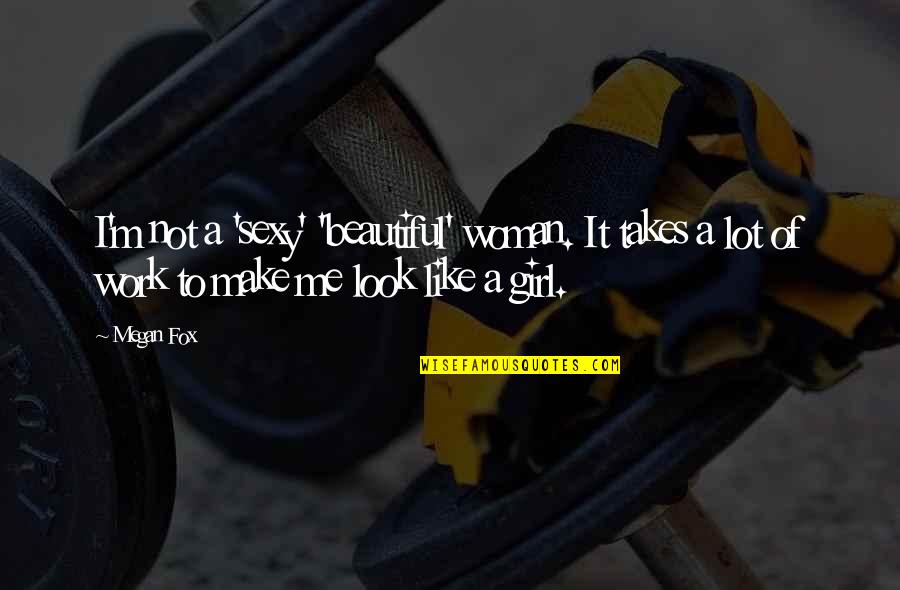 Nationbuilder Reviews Quotes By Megan Fox: I'm not a 'sexy' 'beautiful' woman. It takes