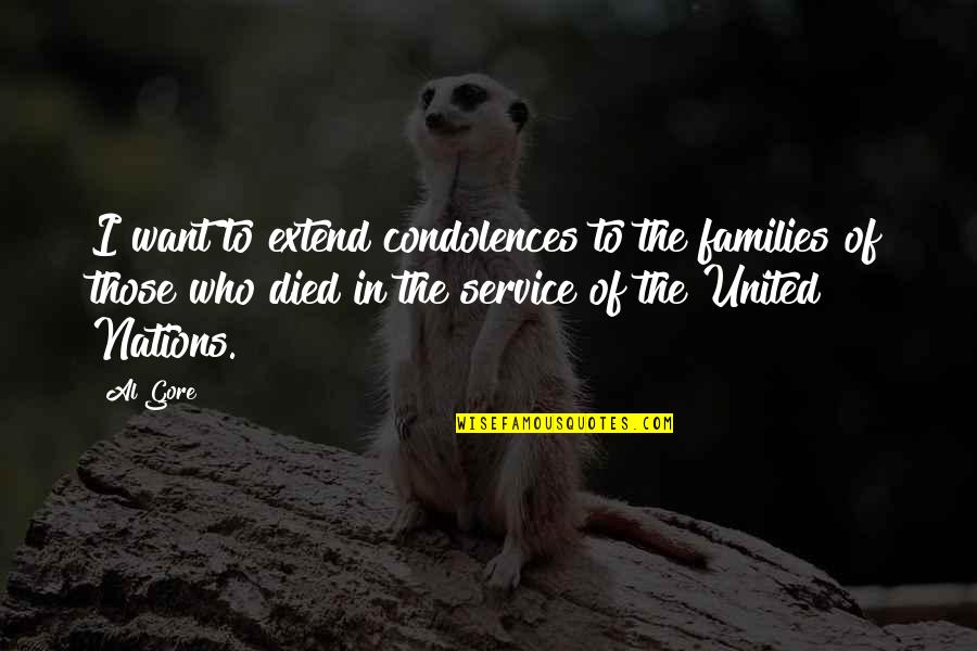 Nations The United Quotes By Al Gore: I want to extend condolences to the families