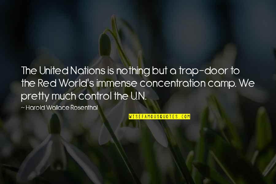 Nations The United Quotes By Harold Wallace Rosenthal: The United Nations is nothing but a trap-door