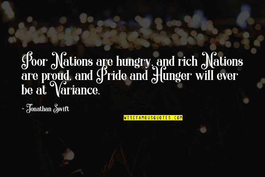Nations's Quotes By Jonathan Swift: Poor Nations are hungry, and rich Nations are