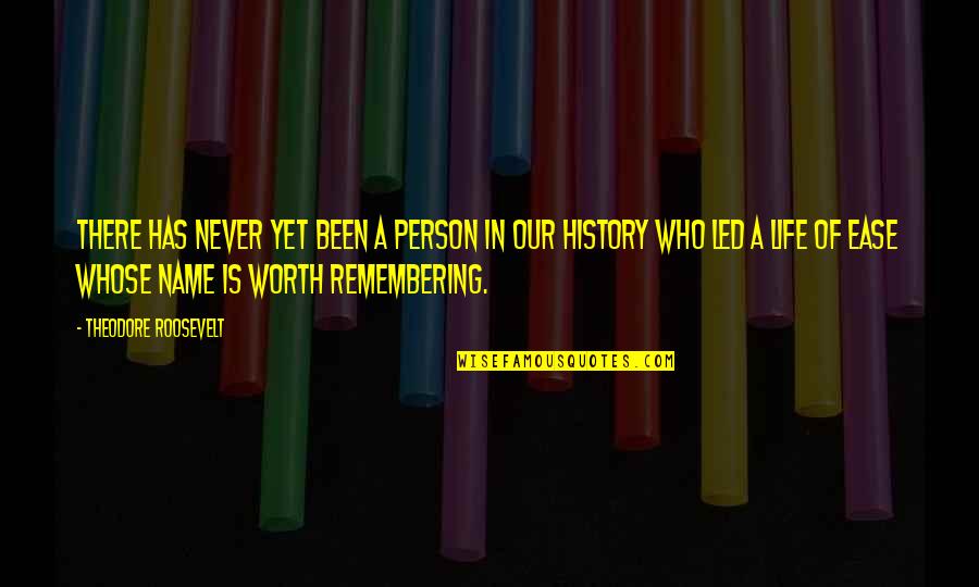 Native American Identity Quotes By Theodore Roosevelt: There has never yet been a person in