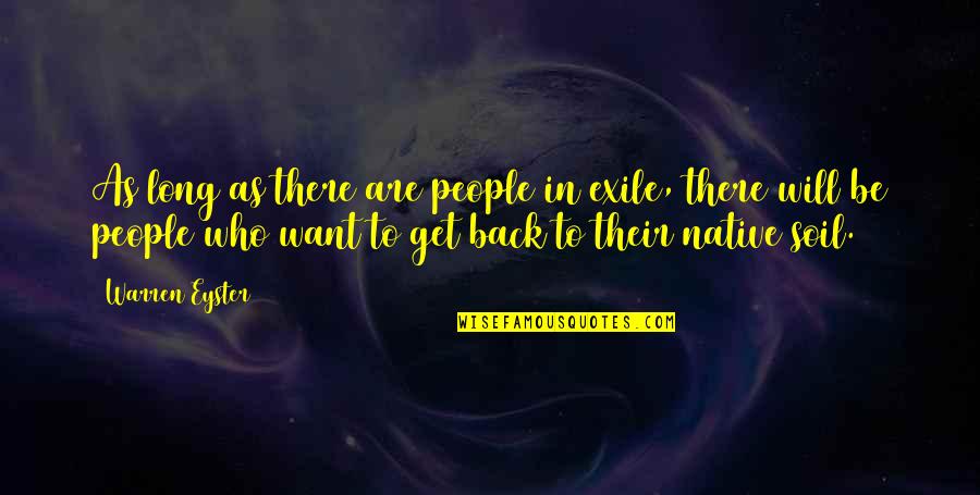 Native People Quotes By Warren Eyster: As long as there are people in exile,