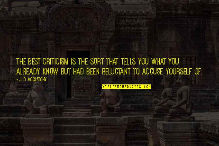 Natividad Quotes By J. D. McClatchy: The best criticism is the sort that tells Natividad Quotes By J. D. McClatchy: The best criticism is the sort that tells