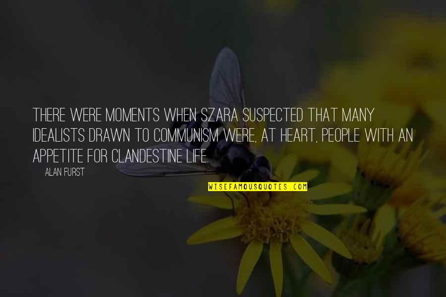 Natori Panties Quotes By Alan Furst: There were moments when Szara suspected that many