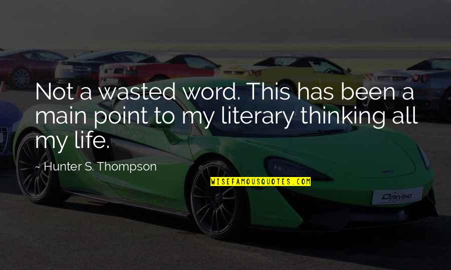 Natoya Quotes By Hunter S. Thompson: Not a wasted word. This has been a Natoya Quotes By Hunter S. Thompson: Not a wasted word. This has been a