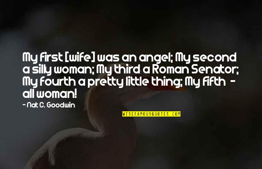 Nat'ral Quotes By Nat C. Goodwin: My first [wife] was an angel; My second