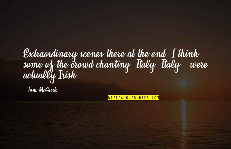 Natsu And Gray Quotes By Tom McGurk: Extraordinary scenes there at the end. I think Natsu And Gray Quotes By Tom McGurk: Extraordinary scenes there at the end. I think