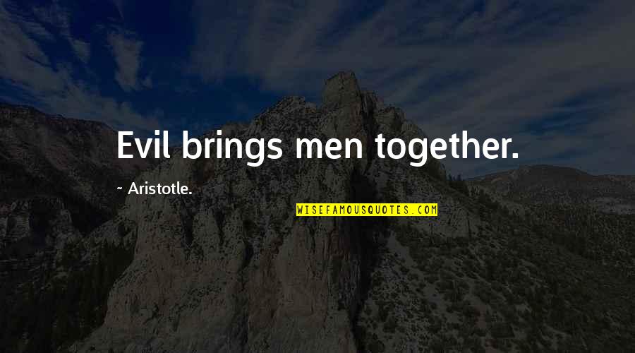 Nattier Painting Quotes By Aristotle.: Evil brings men together.