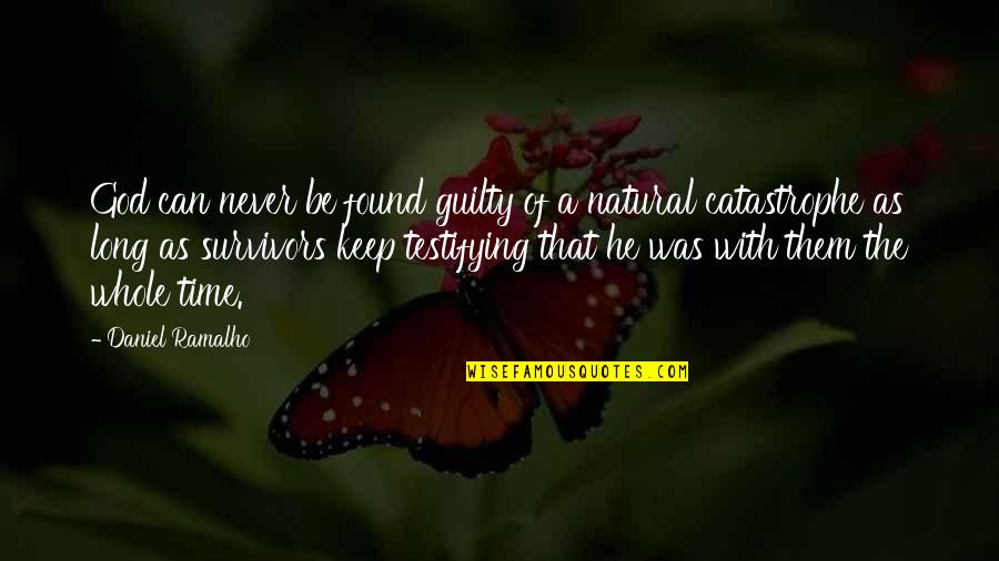 Natural Quotes By Daniel Ramalho: God can never be found guilty of a