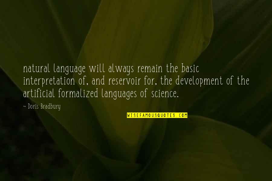 Natural Vs Artificial Quotes By Doris Bradbury: natural language will always remain the basic interpretation