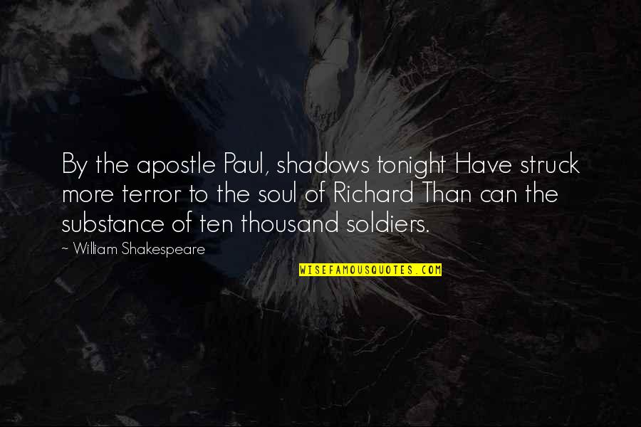 Naturalist John Muir Quotes By William Shakespeare: By the apostle Paul, shadows tonight Have struck