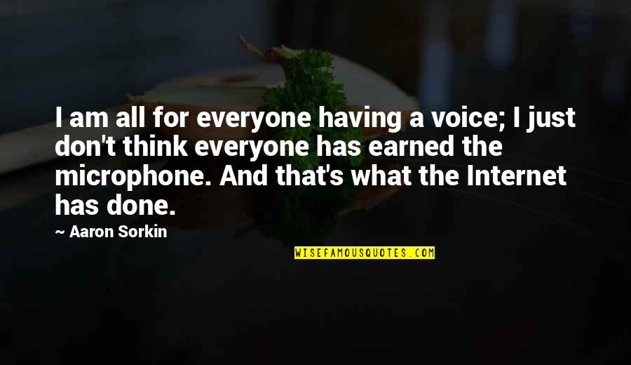 Naturally And Synthetic Cytokinin Quotes By Aaron Sorkin: I am all for everyone having a voice;