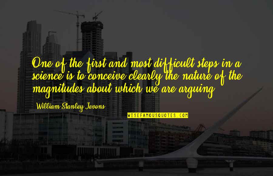 Nature About Quotes By William Stanley Jevons: One of the first and most difficult steps