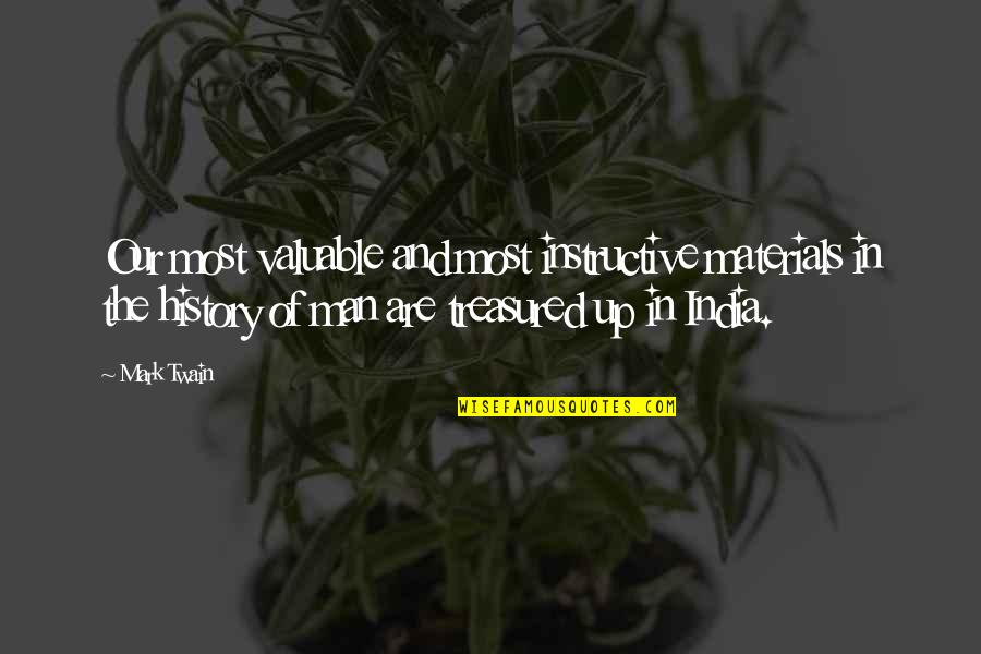 Nature And Balance Quotes By Mark Twain: Our most valuable and most instructive materials in Nature And Balance Quotes By Mark Twain: Our most valuable and most instructive materials in