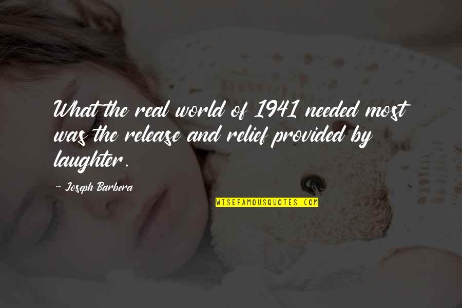 Nature And Buildings Quotes By Joseph Barbera: What the real world of 1941 needed most Nature And Buildings Quotes By Joseph Barbera: What the real world of 1941 needed most