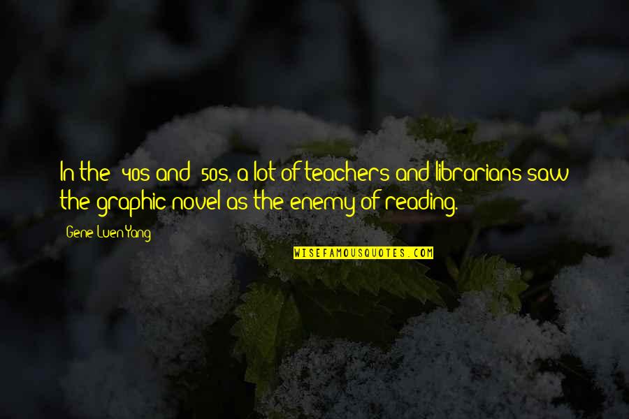 Nature And Ecology Quotes By Gene Luen Yang: In the '40s and '50s, a lot of
