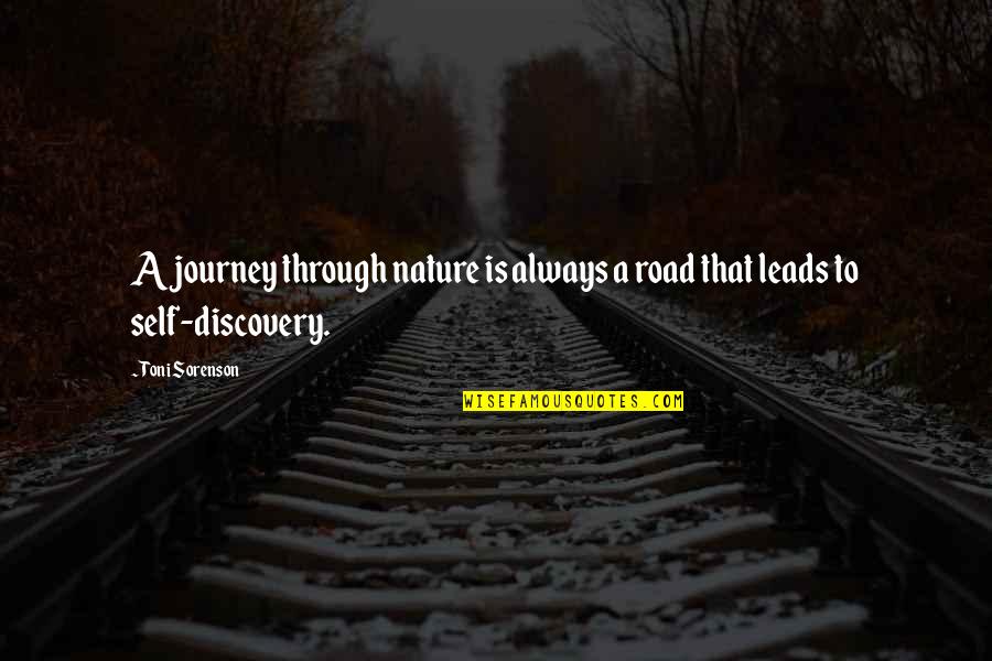 Nature And Self Discovery Quotes By Toni Sorenson: A journey through nature is always a road