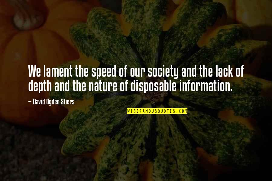 Nature And Society Quotes By David Ogden Stiers: We lament the speed of our society and