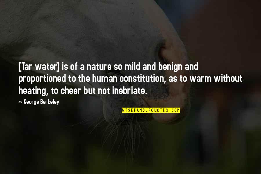 Nature And Water Quotes By George Berkeley: [Tar water] is of a nature so mild