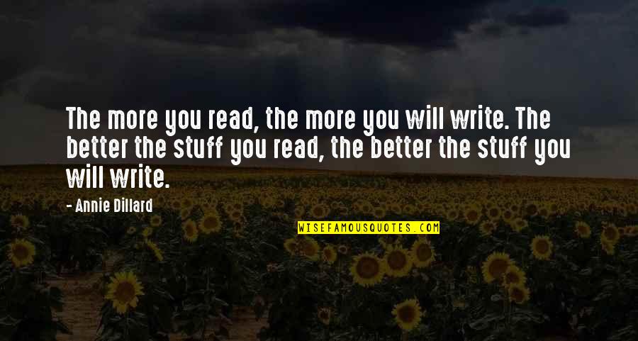 Nature From The Quran Quotes By Annie Dillard: The more you read, the more you will Nature From The Quran Quotes By Annie Dillard: The more you read, the more you will