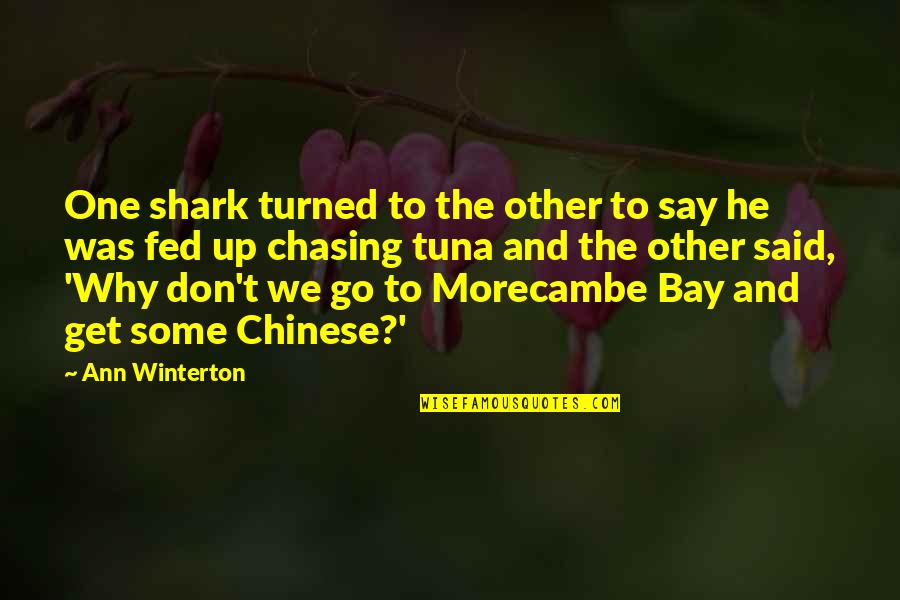 Nature Images Quotes By Ann Winterton: One shark turned to the other to say Nature Images Quotes By Ann Winterton: One shark turned to the other to say