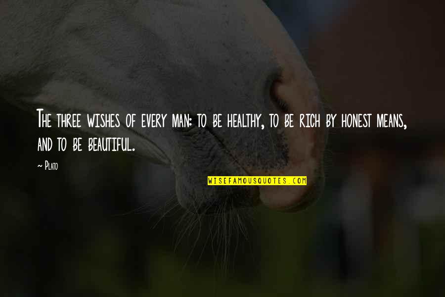 Nature Images With Love Quotes By Plato: The three wishes of every man: to be Nature Images With Love Quotes By Plato: The three wishes of every man: to be