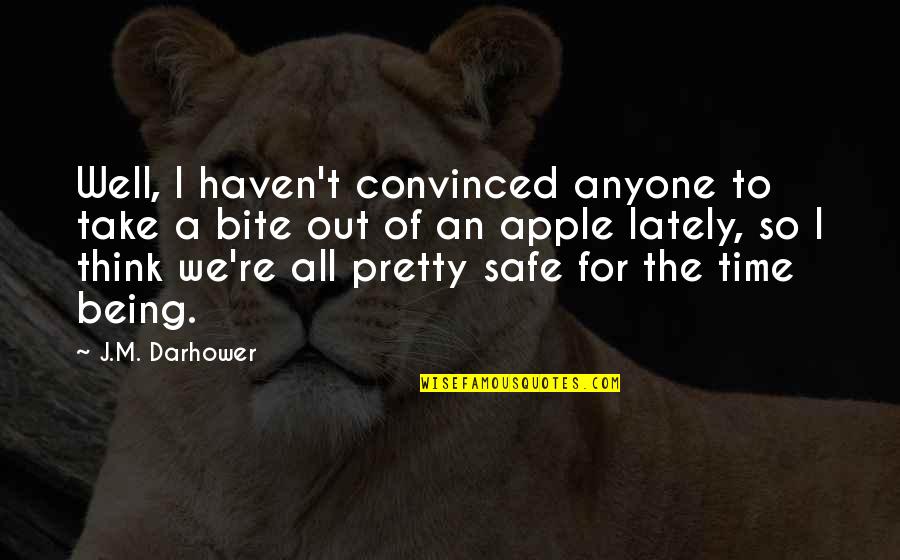 Nature In Spanish Quotes By J.M. Darhower: Well, I haven't convinced anyone to take a Nature In Spanish Quotes By J.M. Darhower: Well, I haven't convinced anyone to take a