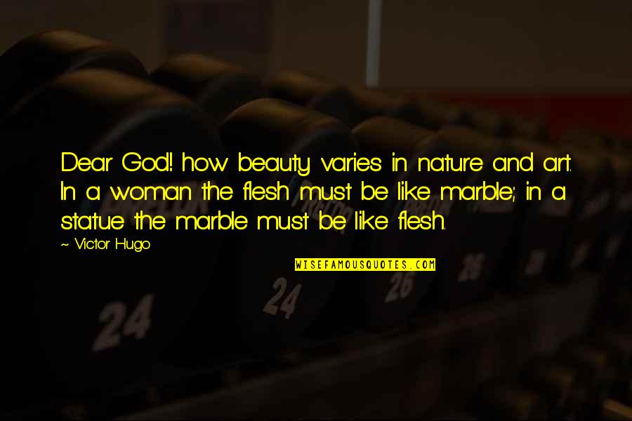 Nature Is The Art Of God Quotes By Victor Hugo: Dear God! how beauty varies in nature and Nature Is The Art Of God Quotes By Victor Hugo: Dear God! how beauty varies in nature and