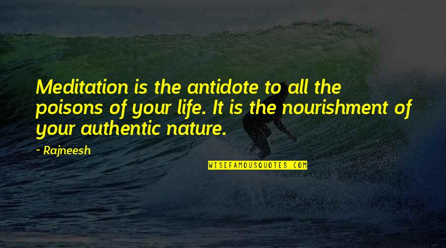 Nature Meditation Quotes By Rajneesh: Meditation is the antidote to all the poisons