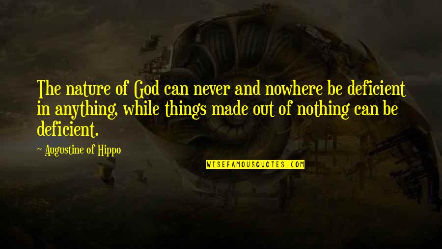 Nature Of God Quotes By Augustine Of Hippo: The nature of God can never and nowhere