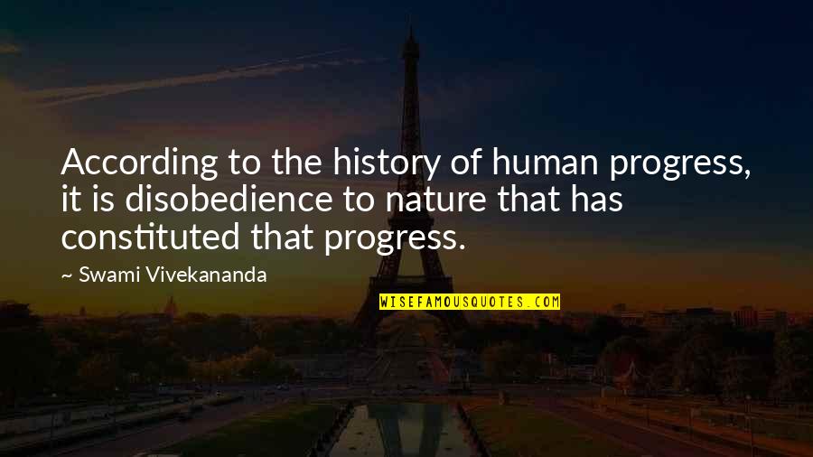 Nature Of Humans Quotes By Swami Vivekananda: According to the history of human progress, it