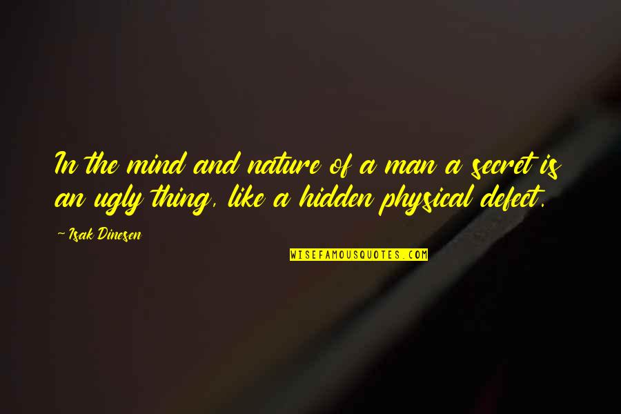 Nature Of Mind Quotes By Isak Dinesen: In the mind and nature of a man Nature Of Mind Quotes By Isak Dinesen: In the mind and nature of a man