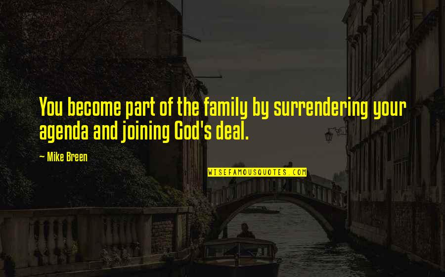 Nature Preserve Quotes By Mike Breen: You become part of the family by surrendering