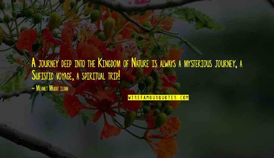 Nature Quotations Quotes By Mehmet Murat Ildan: A journey deep into the Kingdom of Nature Nature Quotations Quotes By Mehmet Murat Ildan: A journey deep into the Kingdom of Nature