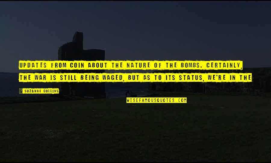 Nature Status Quotes By Suzanne Collins: Updates from Coin about the nature of the