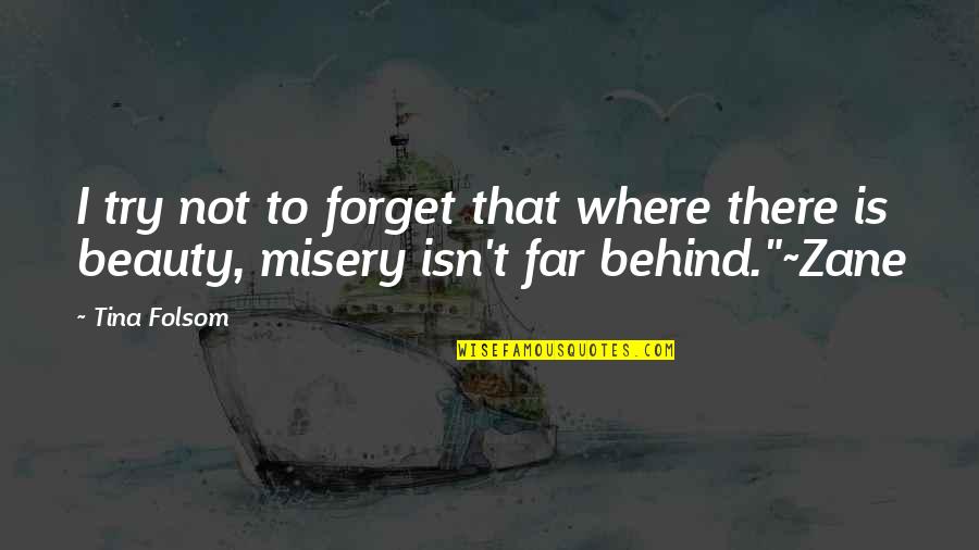 Nature Status Quotes By Tina Folsom: I try not to forget that where there