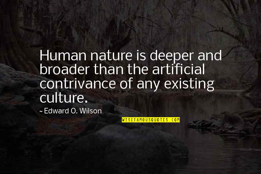 Nature Vs Culture Quotes By Edward O. Wilson: Human nature is deeper and broader than the
