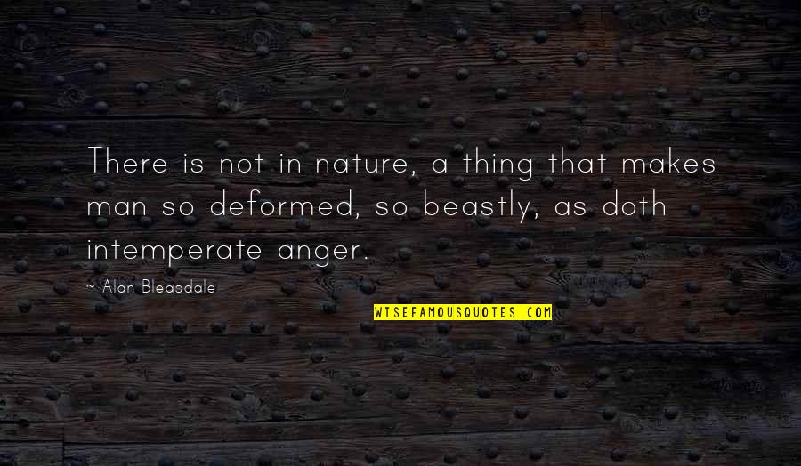 Nature Vs Man Quotes By Alan Bleasdale: There is not in nature, a thing that