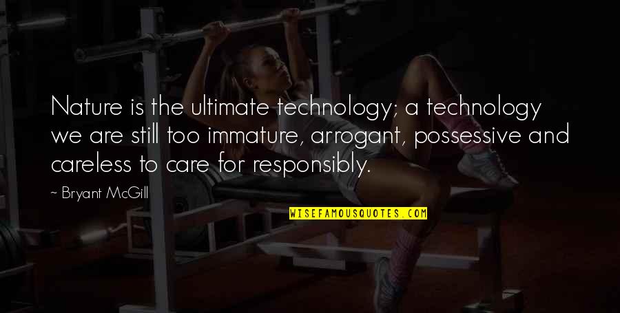 Nature Vs Technology Quotes By Bryant McGill: Nature is the ultimate technology; a technology we