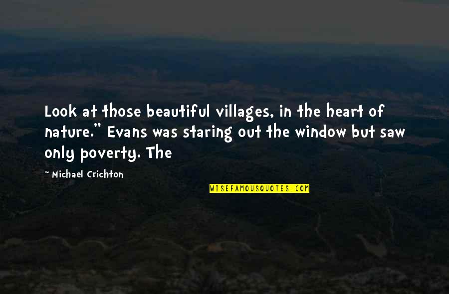 Nature Window Quotes By Michael Crichton: Look at those beautiful villages, in the heart
