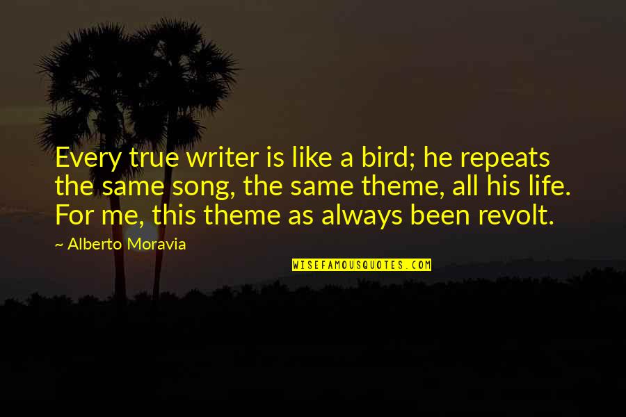 Nature Yoga Quotes By Alberto Moravia: Every true writer is like a bird; he