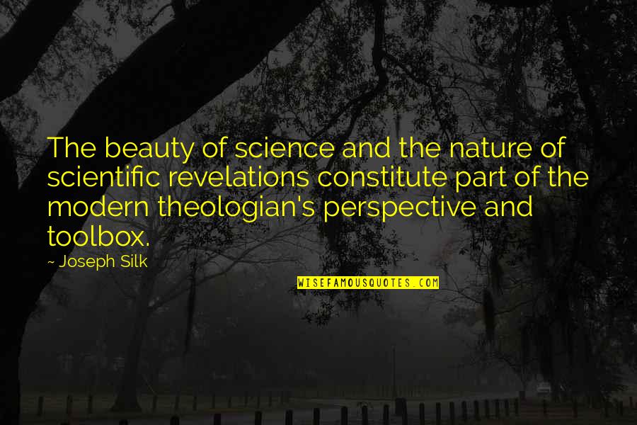 Nature's Beauty Quotes By Joseph Silk: The beauty of science and the nature of