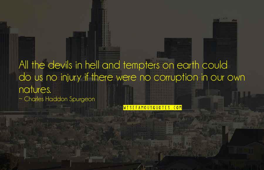 Natures's Quotes By Charles Haddon Spurgeon: All the devils in hell and tempters on Natures's Quotes By Charles Haddon Spurgeon: All the devils in hell and tempters on
