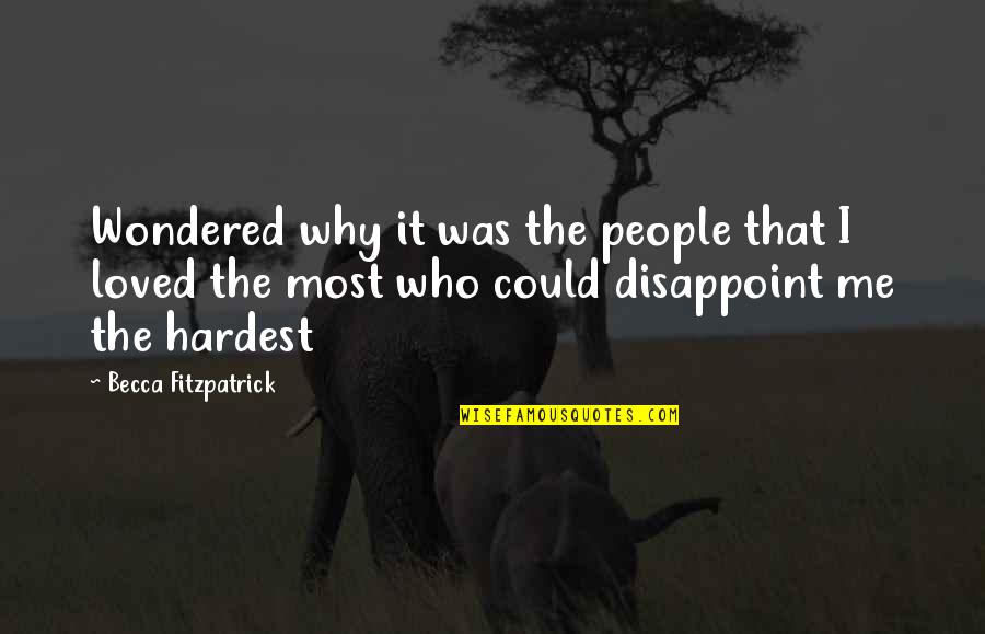 Natychmiastowo Quotes By Becca Fitzpatrick: Wondered why it was the people that I Natychmiastowo Quotes By Becca Fitzpatrick: Wondered why it was the people that I