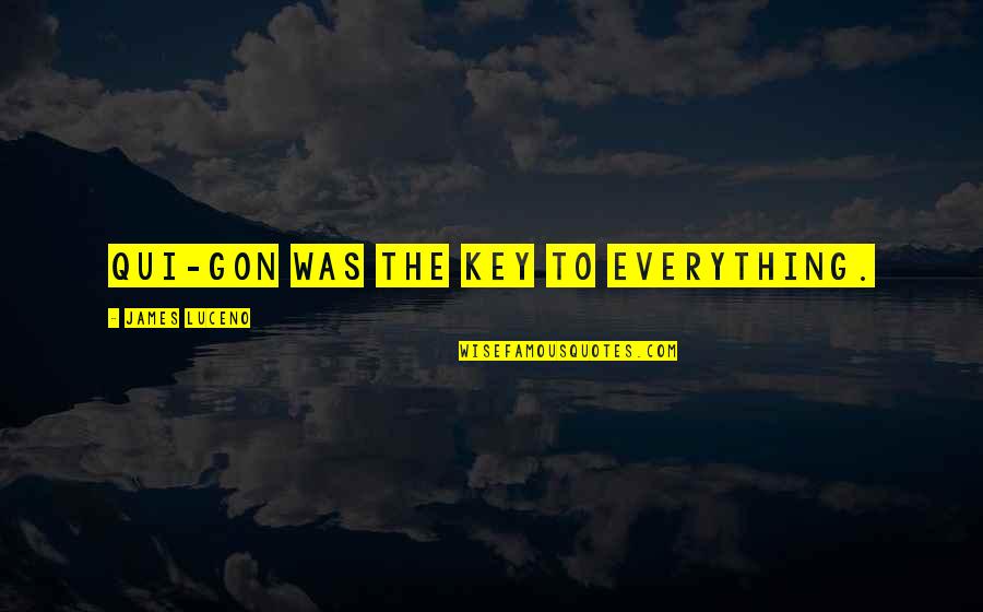Naufragio Del Quotes By James Luceno: Qui-Gon was the key to everything. Naufragio Del Quotes By James Luceno: Qui-Gon was the key to everything.