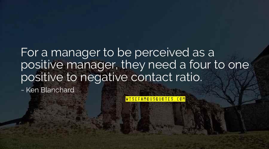 Nauki Biologiczne Quotes By Ken Blanchard: For a manager to be perceived as a