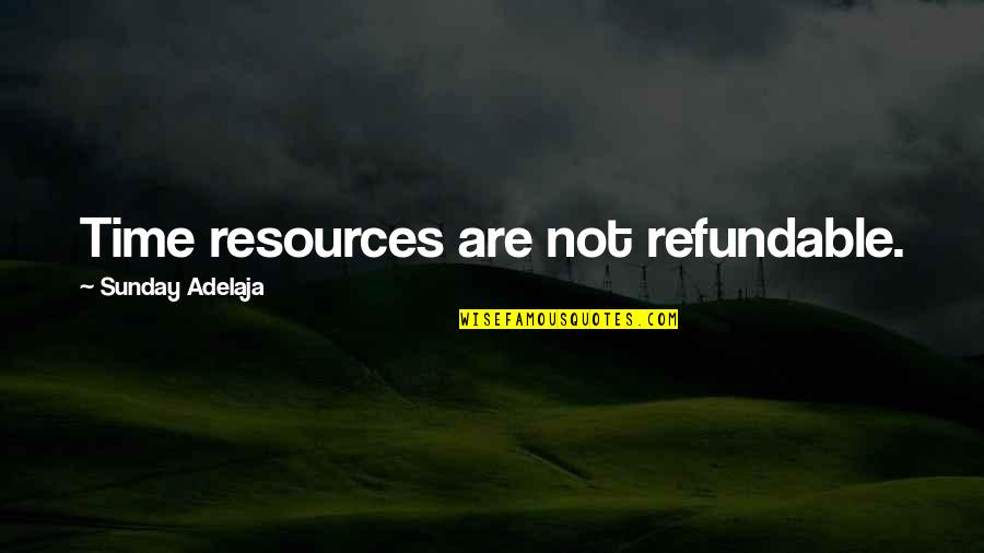 Nauseas Significado Quotes By Sunday Adelaja: Time resources are not refundable. Nauseas Significado Quotes By Sunday Adelaja: Time resources are not refundable.