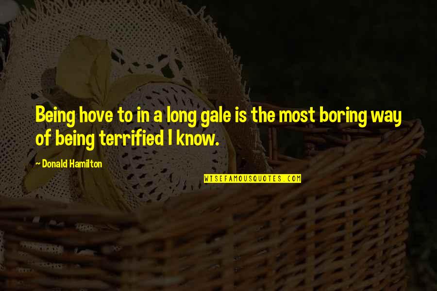 Nautical Quotes By Donald Hamilton: Being hove to in a long gale is