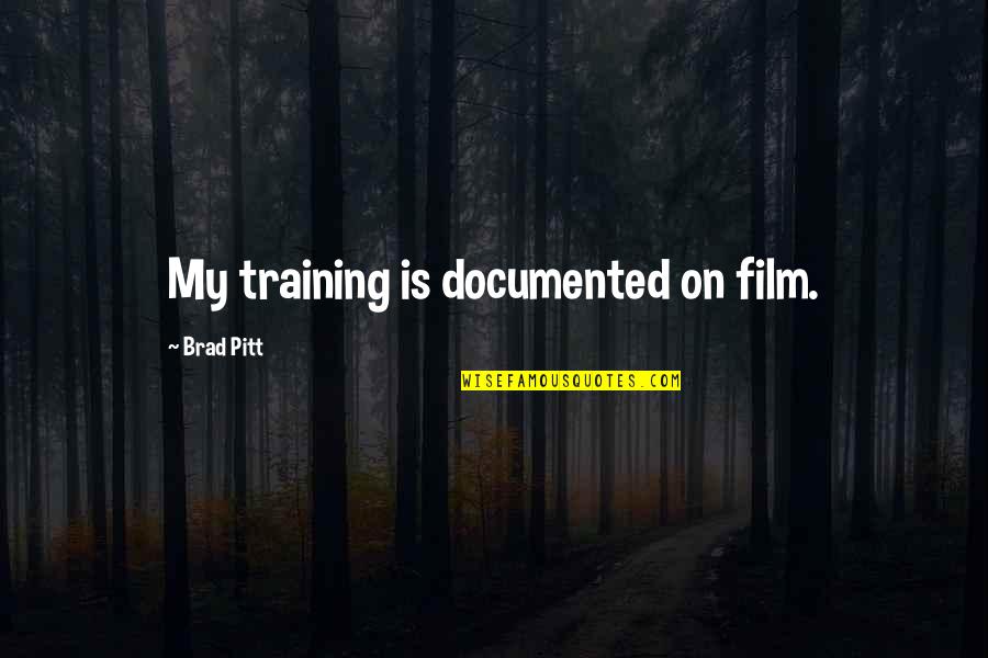 Nauvari Saree Quotes By Brad Pitt: My training is documented on film.